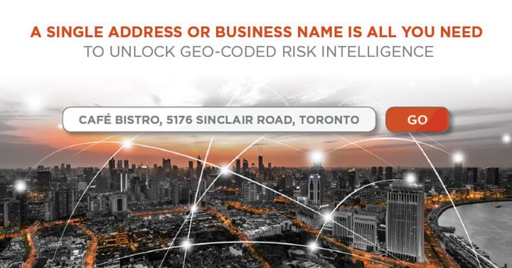 A single address or business name is all you need to unlock geo-coded risk intelligence
