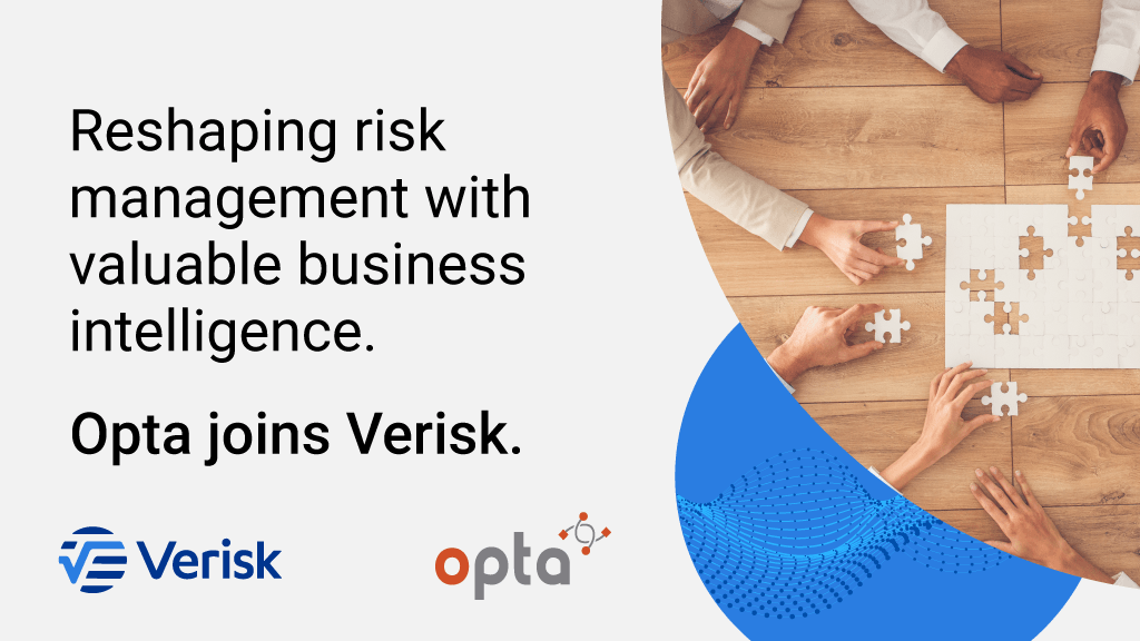 Reshaping risk managment with valuable business intelligence. Opta joins Verisk.